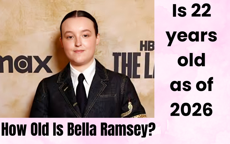 How Old Is Bella Ramsey?