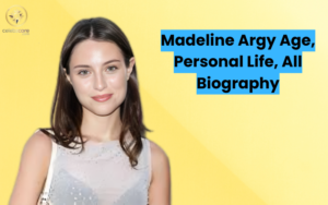 Madeline Argy Age