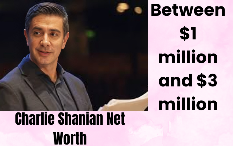 Charlie Shanian Net Worth